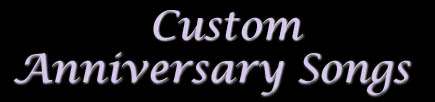 Custom Anniversary Songs